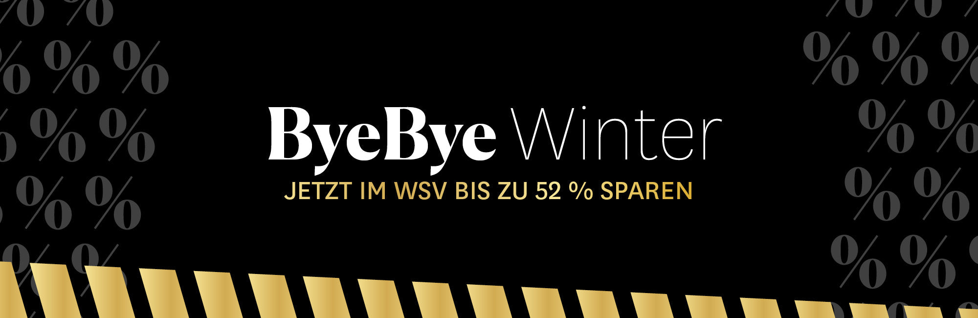 Schwarzes Banner mit gelbem Text: "ALLES MUSS RAUS. BIS ZU 46% SPAREN IM WSV", umrandet von diagonalen Streifen.