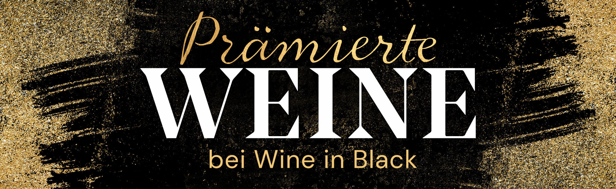 Text: "Prämierte Weine bei Wine in Black" auf schwarzem Hintergrund mit goldenen Glitzereffekten.